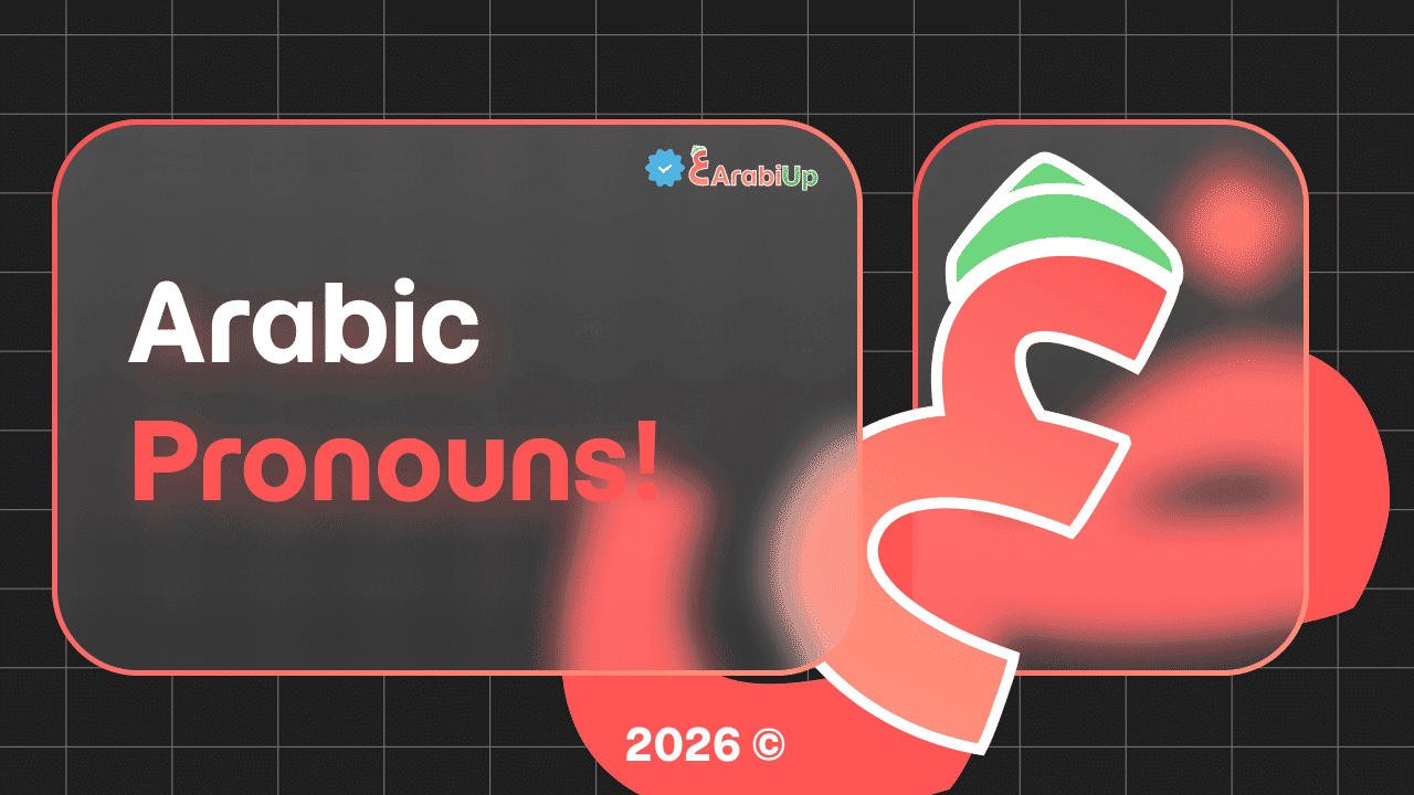 The Ultimate Guide to Learning Arabic Pronouns: A Step-by-Step for Beginners